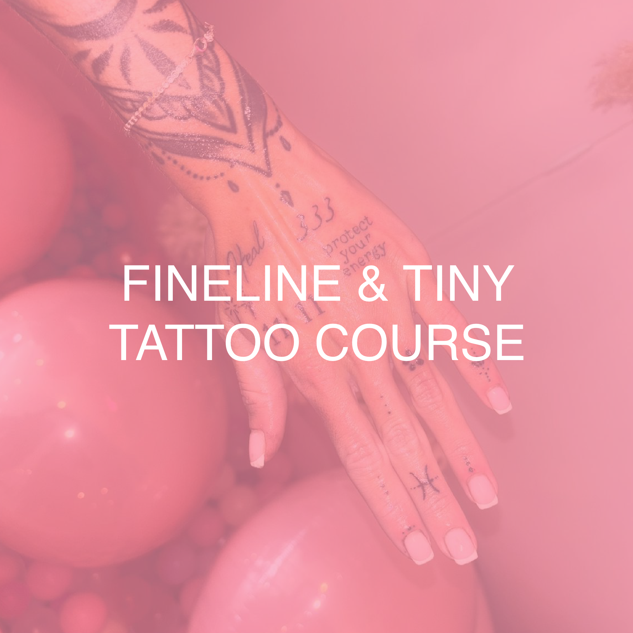 Fineline & Tiny Tattoo Course